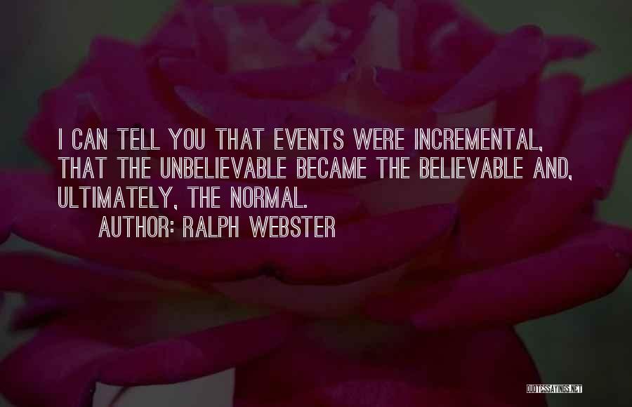Incremental Quotes By Ralph Webster