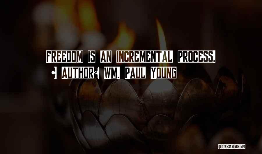Incremental Quotes By Wm. Paul Young