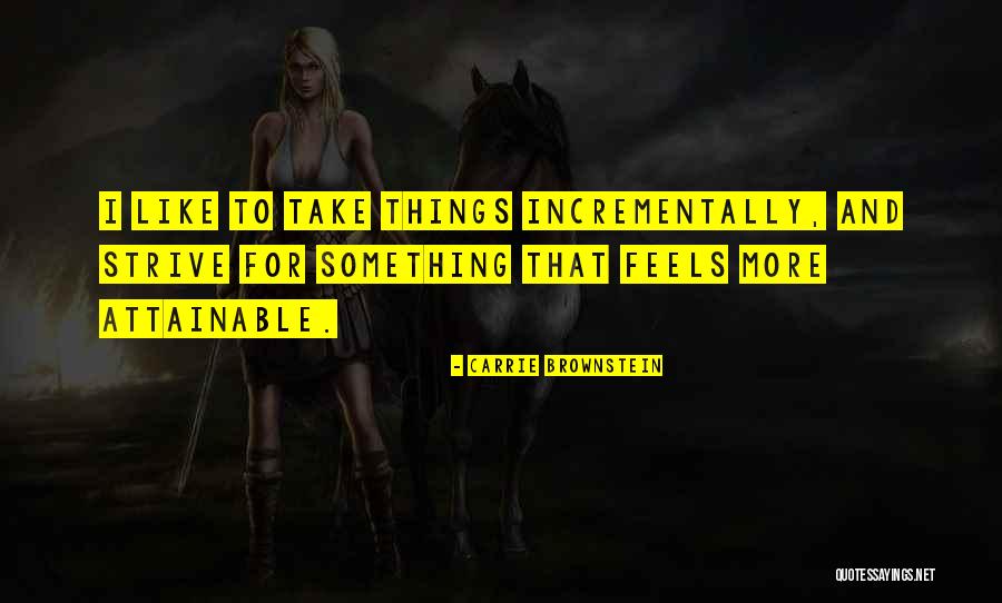 Incrementally Quotes By Carrie Brownstein Incrementally Quotes By Carrie Brownstein