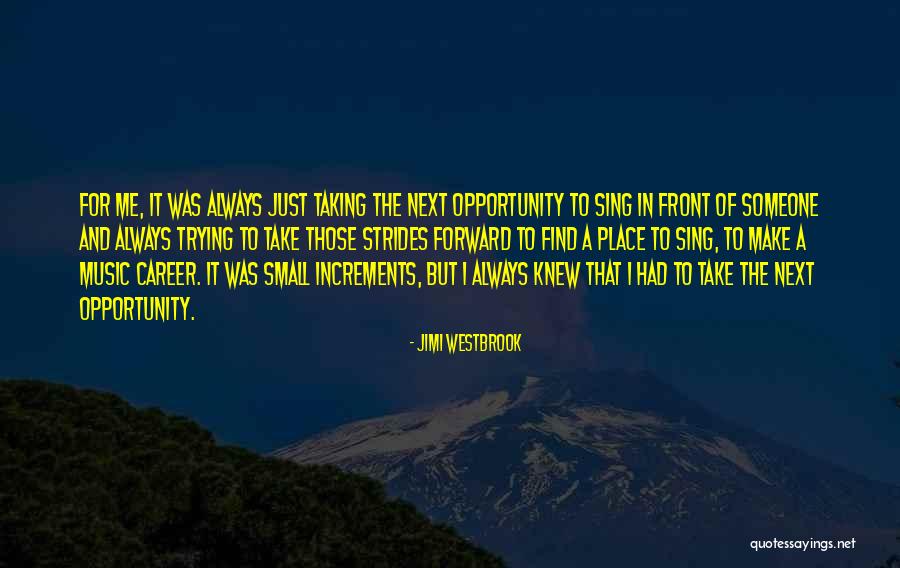 Increments Quotes By Jimi Westbrook Increments Quotes By Jimi Westbrook