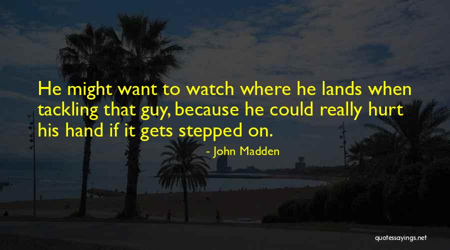 Incrivel Mente Quotes By John Madden Incrivel Mente Quotes By John Madden