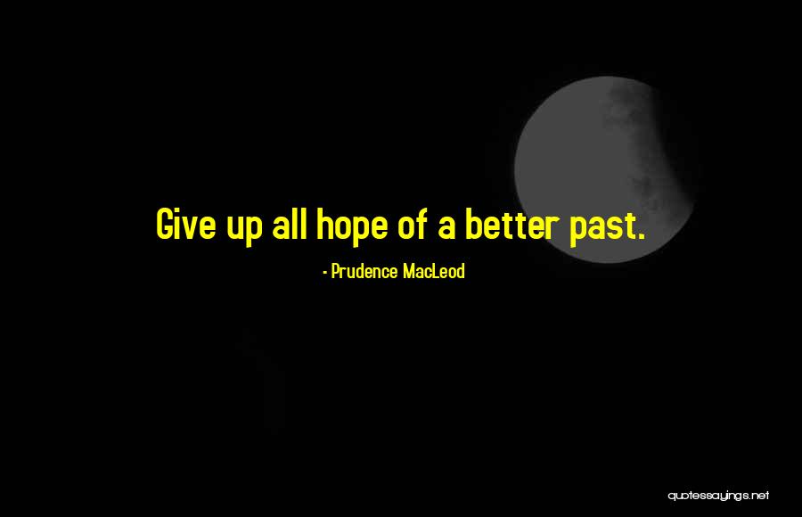 Incrocio Asino Quotes By Prudence MacLeod