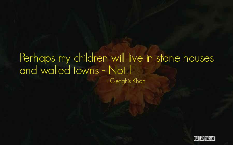 Incrustant Quotes By Genghis Khan Incrustant Quotes By Genghis Khan