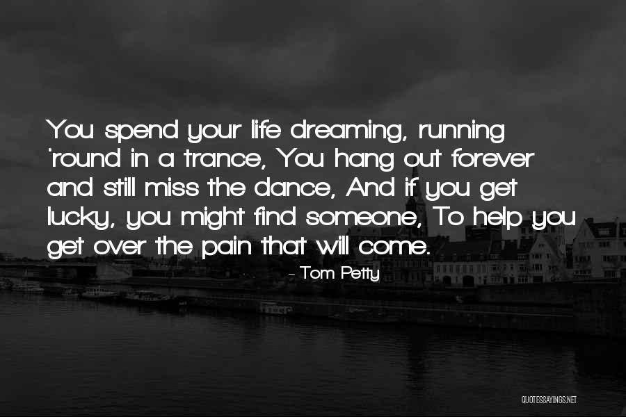 Incrustant Quotes By Tom Petty Incrustant Quotes By Tom Petty