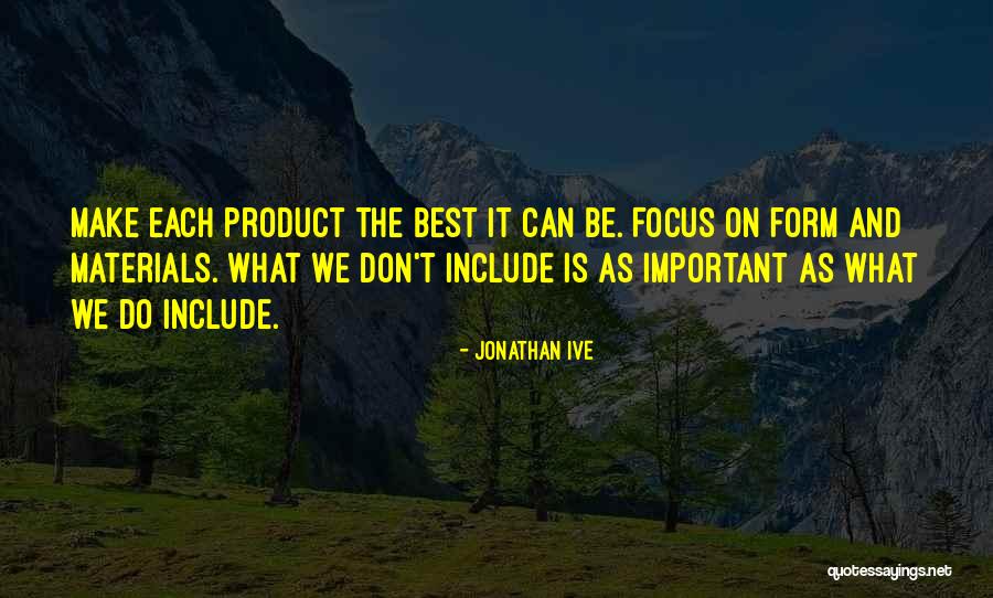 Incrustation Photoshop Quotes By Jonathan Ive Incrustation Photoshop Quotes By Jonathan Ive