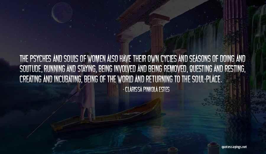 Incubating Quotes By Clarissa Pinkola Estes Incubating Quotes By Clarissa Pinkola Estes