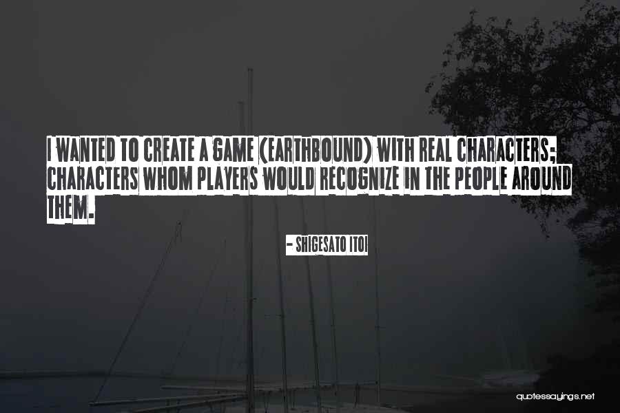 Inculcarles Quotes By Shigesato Itoi Inculcarles Quotes By Shigesato Itoi