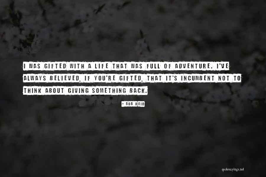 Incumbent Quotes By Bob Weir Incumbent Quotes By Bob Weir