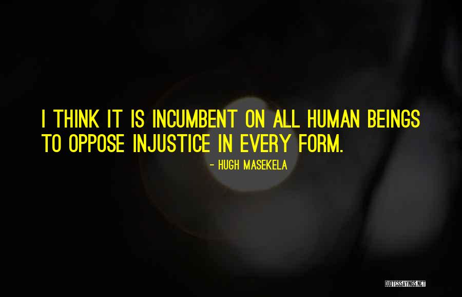 Incumbent Quotes By Hugh Masekela Incumbent Quotes By Hugh Masekela
