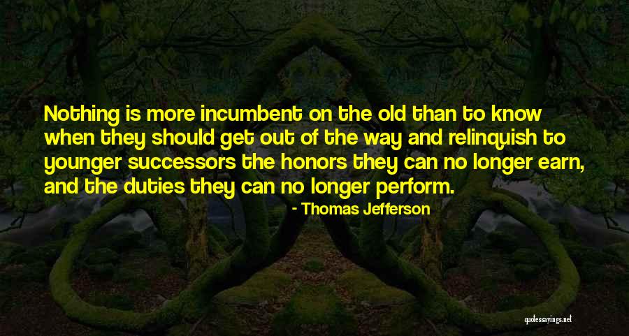 Incumbent Quotes By Thomas Jefferson Incumbent Quotes By Thomas Jefferson