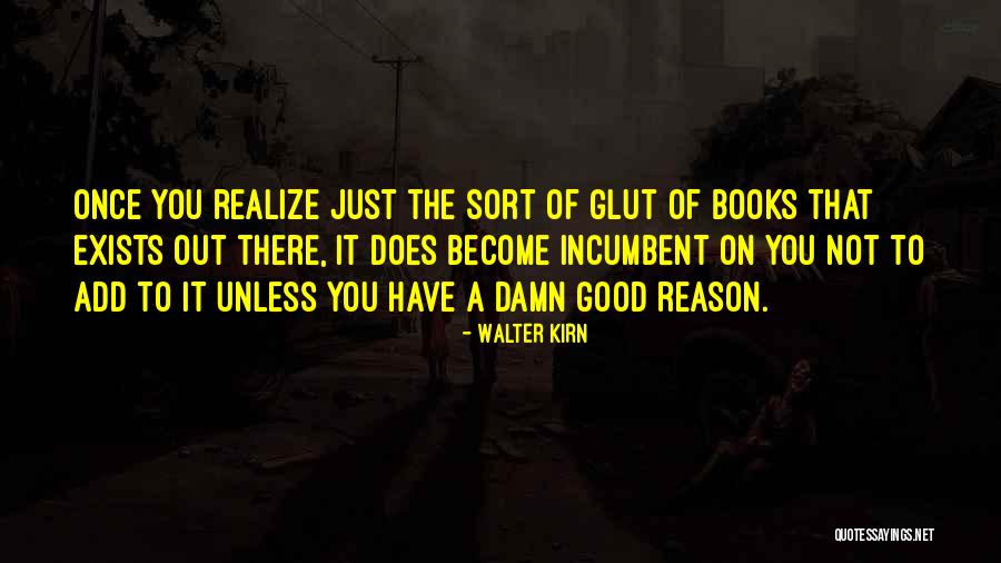 Incumbent Quotes By Walter Kirn Incumbent Quotes By Walter Kirn