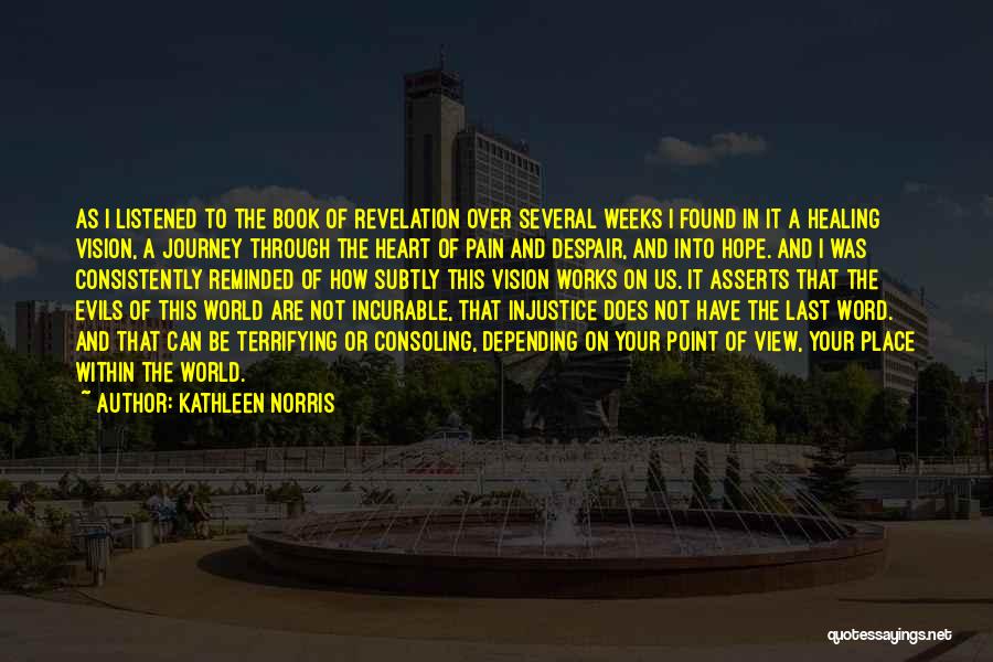 Incurable Pain Quotes By Kathleen Norris