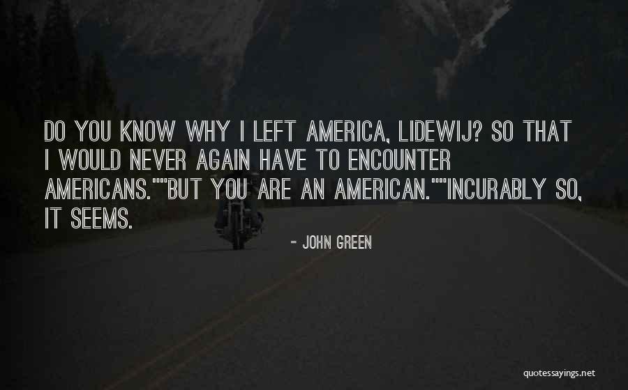Incurably Quotes By John Green Incurably Quotes By John Green