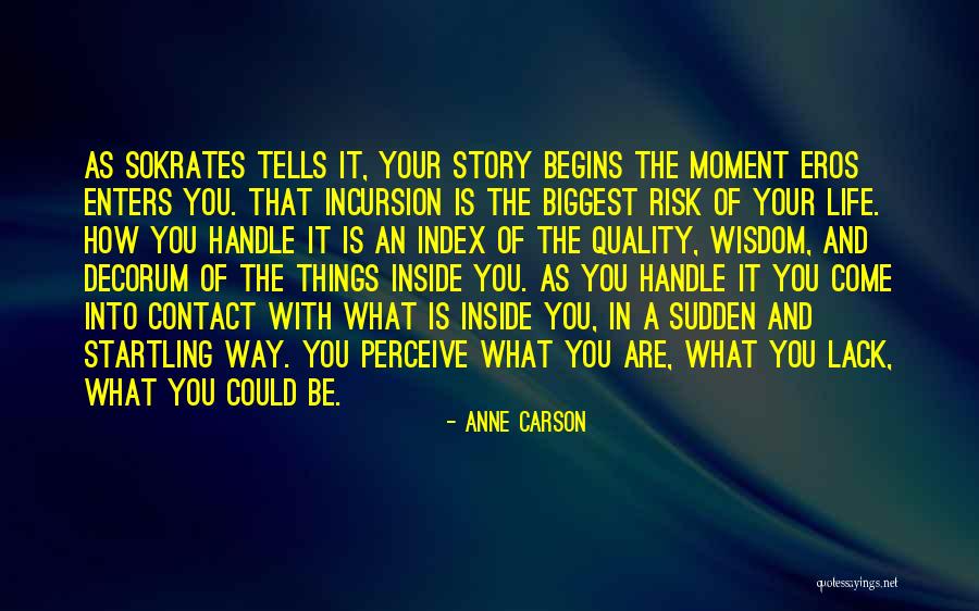 Incursion Incursion Quotes By Anne Carson Incursion Incursion Quotes By Anne Carson