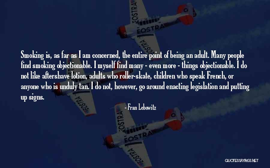 Incutiu Quotes By Fran Lebowitz Incutiu Quotes By Fran Lebowitz