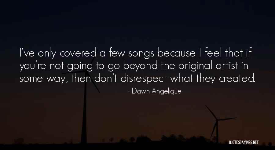 Incy Quotes By Dawn Angelique Incy Quotes By Dawn Angelique