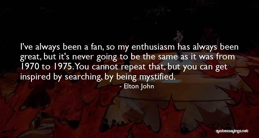 Incy Quotes By Elton John Incy Quotes By Elton John