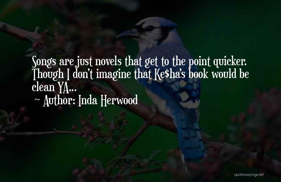 Inda Herwood Quotes 1717341