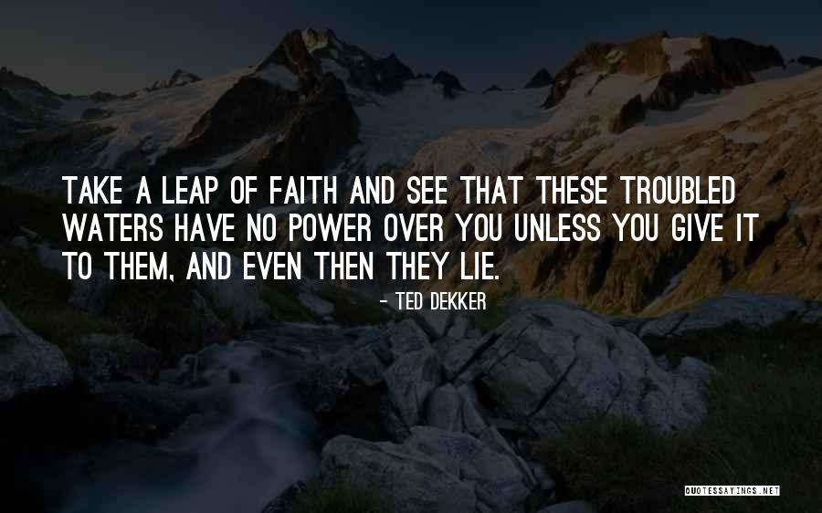 Indagar Una Quotes By Ted Dekker Indagar Una Quotes By Ted Dekker
