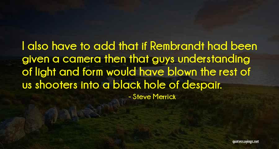 Indagatrix Photography Quotes By Steve Merrick Indagatrix Photography Quotes By Steve Merrick