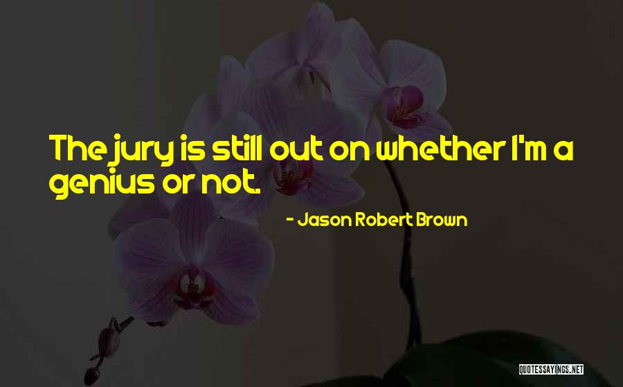 Indagine Epidemiologica Quotes By Jason Robert Brown Indagine Epidemiologica Quotes By Jason Robert Brown