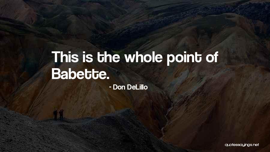 Indahouse Quotes By Don DeLillo