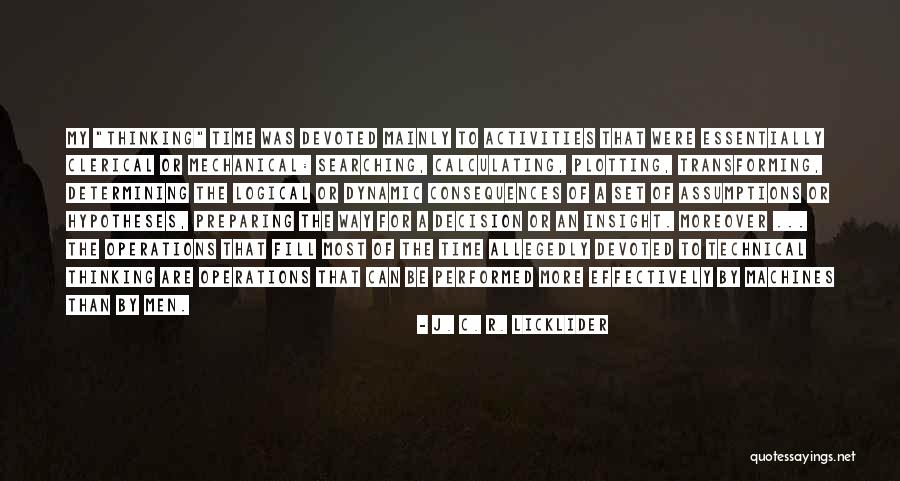Inday Badiday Quotes By J. C. R. Licklider Inday Badiday Quotes By J. C. R. Licklider