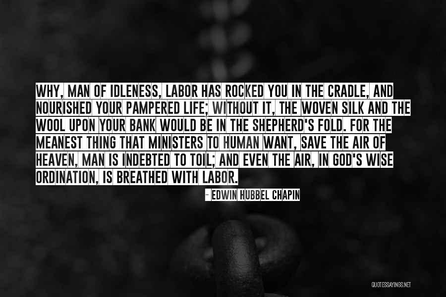 Indebted To God Quotes By Edwin Hubbel Chapin Indebted To God Quotes By Edwin Hubbel Chapin