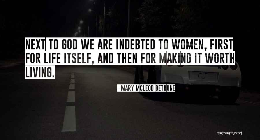 Indebted To God Quotes By Mary McLeod Bethune Indebted To God Quotes By Mary McLeod Bethune