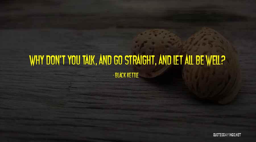 Indebtedness Letter Quotes By Black Kettle Indebtedness Letter Quotes By Black Kettle