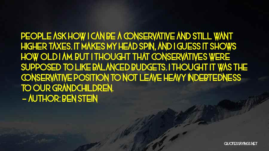 Indebtedness Quotes By Ben Stein