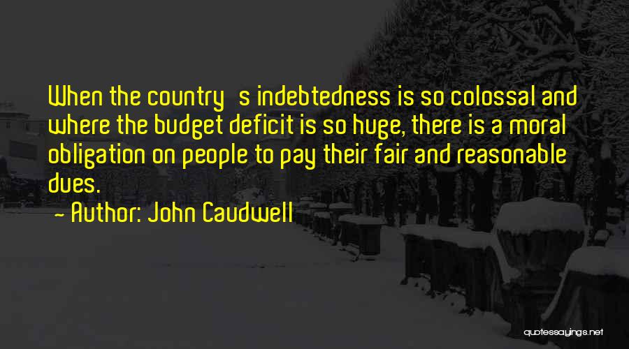 Indebtedness Quotes By John Caudwell