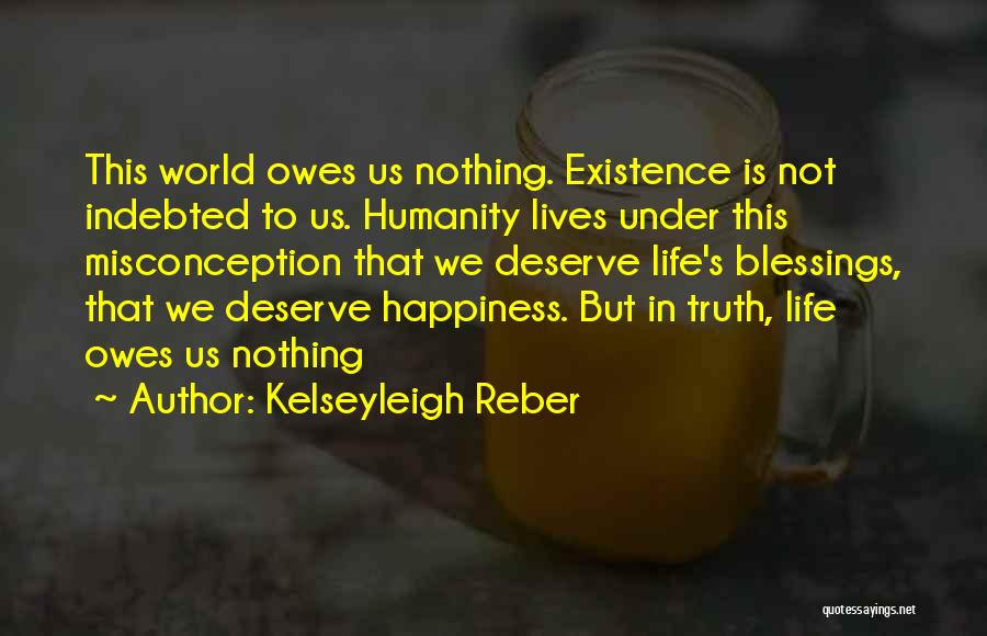 Indebtedness Quotes By Kelseyleigh Reber