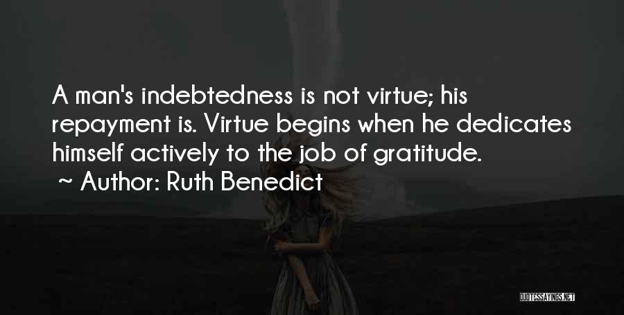 Indebtedness Quotes By Ruth Benedict