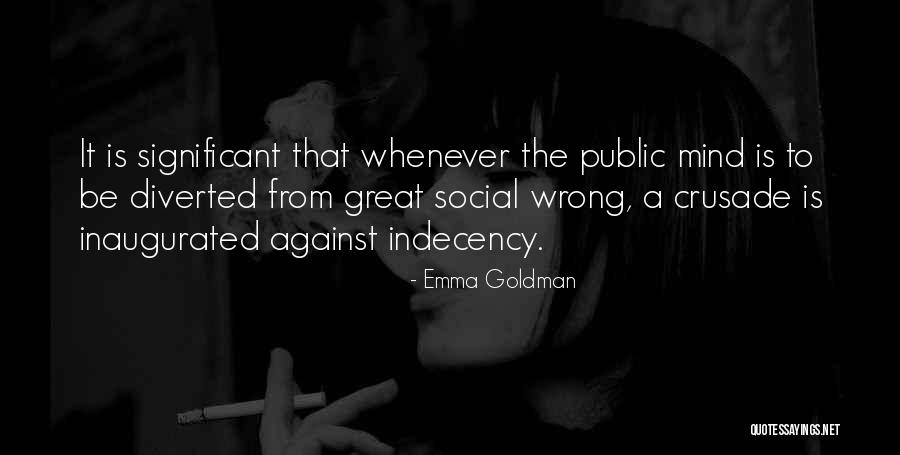 Indecency Quotes By Emma Goldman Indecency Quotes By Emma Goldman