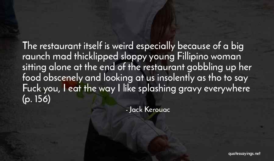 Indecency Quotes By Jack Kerouac Indecency Quotes By Jack Kerouac