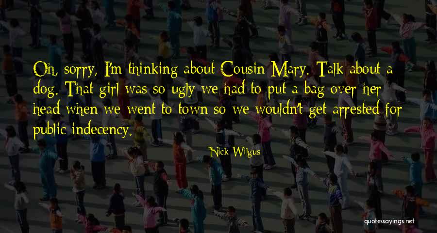 Indecency Quotes By Nick Wilgus Indecency Quotes By Nick Wilgus
