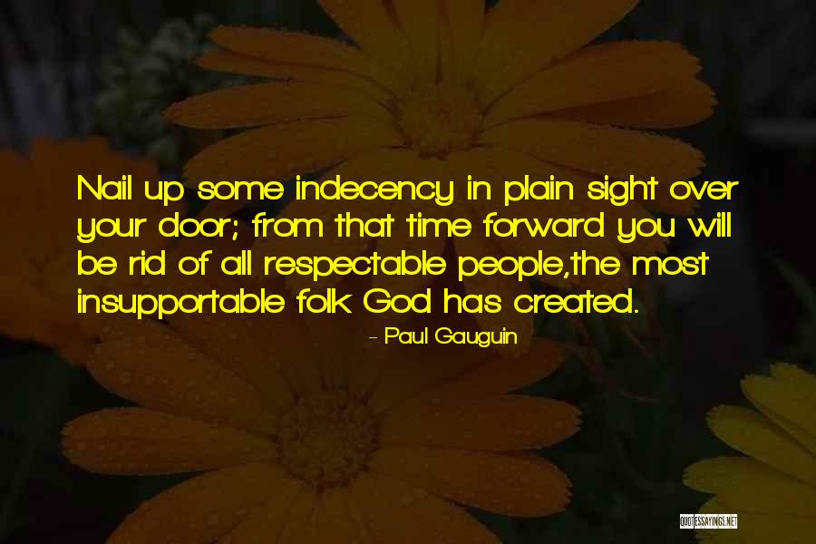 Indecency Quotes By Paul Gauguin Indecency Quotes By Paul Gauguin