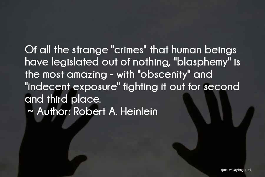 Indecent Exposure Quotes By Robert A. Heinlein