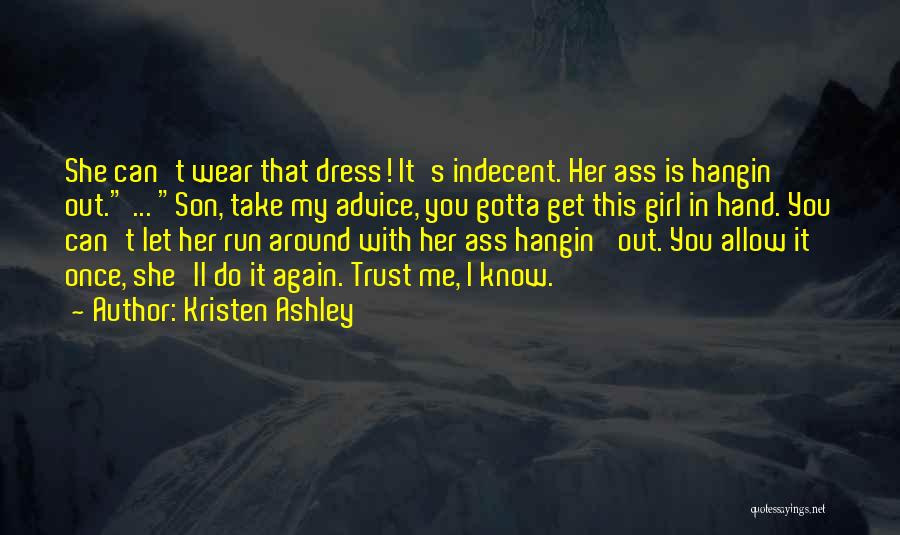 Indecent Girl Quotes By Kristen Ashley