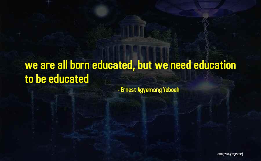 Indecible Me Quotes By Ernest Agyemang Yeboah