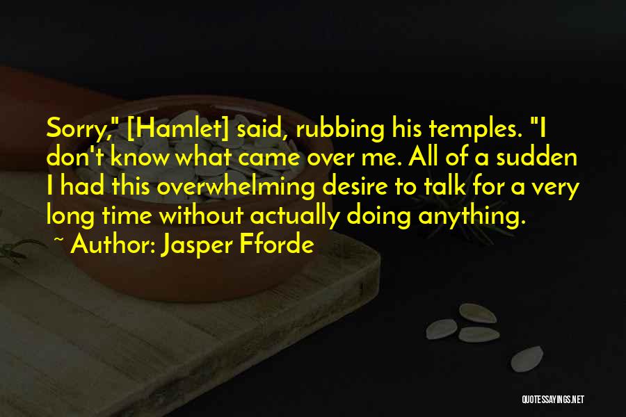 Indecision In Hamlet Quotes By Jasper Fforde