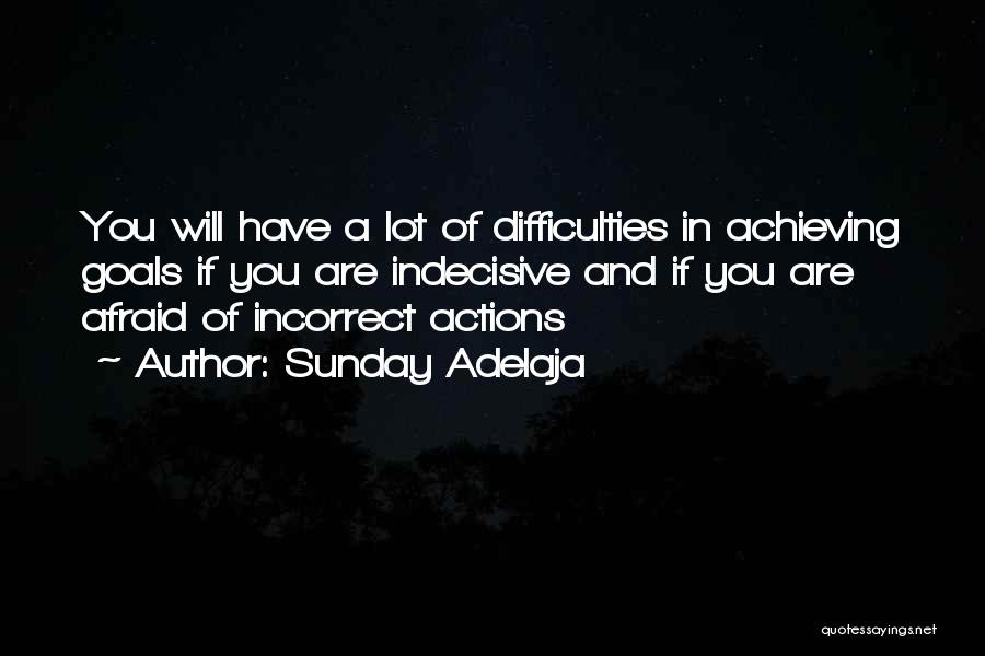 Indecisive Quotes By Sunday Adelaja
