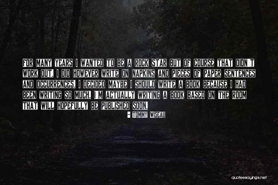Indecisiveness Synonym Quotes By Tommy Wiseau Indecisiveness Synonym Quotes By Tommy Wiseau