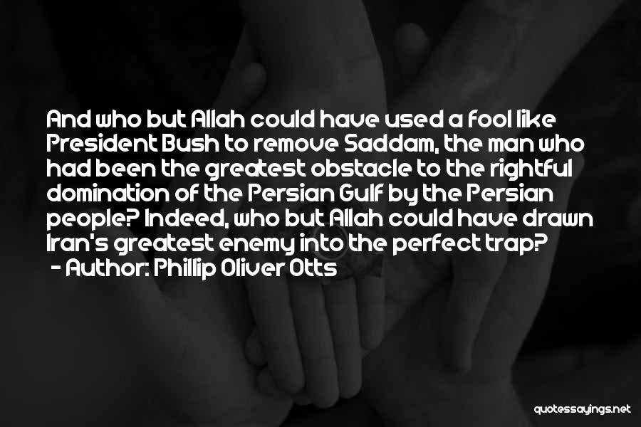 Indeed Allah Quotes By Phillip Oliver Otts