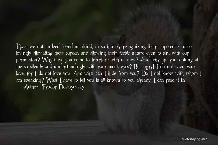 Indeed Love Quotes By Fyodor Dostoyevsky