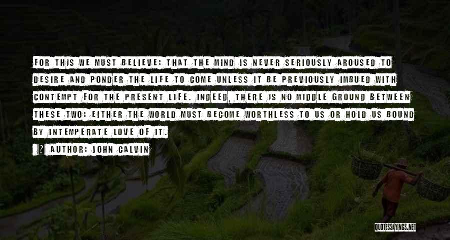 Indeed Love Quotes By John Calvin