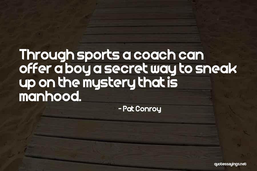 Indeed Yuma Quotes By Pat Conroy Indeed Yuma Quotes By Pat Conroy