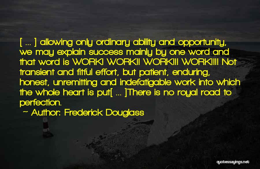 Indefatigable Quotes By Frederick Douglass
