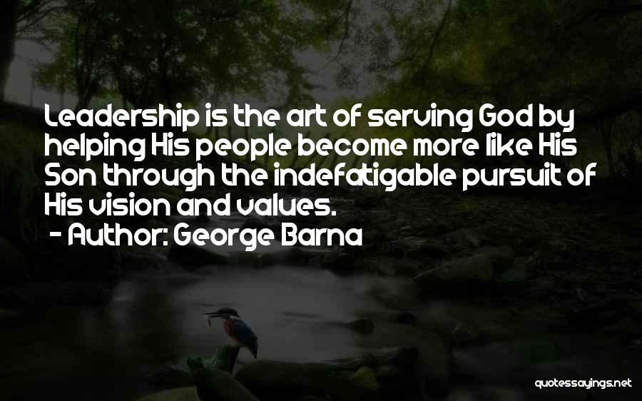 Indefatigable Quotes By George Barna